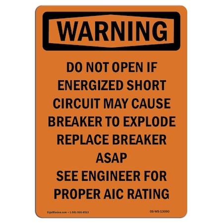 OSHA WARNING Sign, Do Not Open If Energized Short, 24in X 18in Decal